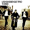 Lisa Bassenge Trio - Three