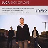 Luca - Sick Of Love