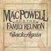 Mac Powell And The Family Reunion - Back Again