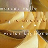 Marcos Valle & Victor Biglione - Live In Montreal