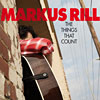 Markus Rill - The Things That Count