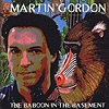Martin Gordon - The Baboon In The Basement