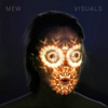 Mew - Visuals