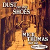 Mick Thomas And The Sure Thing - Dust On My Shoes