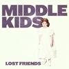 Middle Kids - Lost Friends