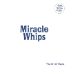 Miracle Whips - The Art Of Facts