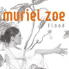 Muriel Zoe - Flood