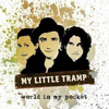 My Litte Tramp - World In My Pocket