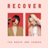 The Naked And The Famous - Recover