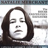 Natalie Merchant - The House Carpenter's Daughter