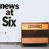 News At Six - News At Six