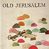 Old Jerusalem - Old Jerusalem