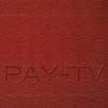 Pay-TV - Everything Is Happening