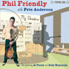 Phil Friendly with Pete Anderson - My Shadow