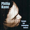 Philip Kane - Songs For Swinging Lovers