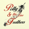 Pollyanna - Polly & The Fine Feathers