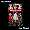 The Popes - New Church