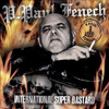 P. Paul Fenech - International Super Bastard