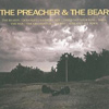 The Preacher & The Bear - Suburban Island