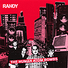 Randy - The Human Atom Bombs
