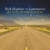 Rich Hopkins And The Luminarios - My Way Or The Highway