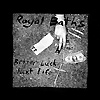 Royal Bath - Better Luck Next Time