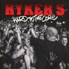 Ryker's - Hard To The Core