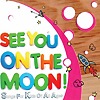 Compilation - See You On The Moon! Songs For Kids Of All Ages
