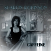 Sharon Robinson - Caffeine