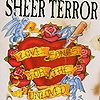 Sheer Terror - Love Songs For The Unloved
