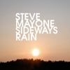 Steve Mayone - Sideways Rain