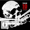 Talco - 10 Years - Live In Iruna