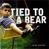 Tied To A Bear - True Places