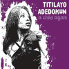 Titilayo Adedokun - A Child Again