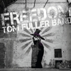 Tom Fuller Band - Freedom