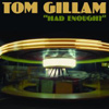 Tom Gillam - Had Enough?