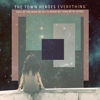 The Town Heroes - Everything