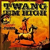 The Twang (HH) - Twang 'Em High