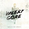Valery Gore - Saturated Spring