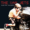 The Van Jets - Electric Soldiers