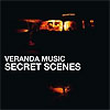 Veranda Music - Secret Scenes