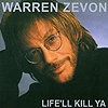 Warren Zevon - Life'll Kill Ya / My Ride's Here