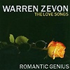 Warren Zevon - Romantic Genius / The Love Songs