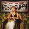 William Clark Green - Rose Queen