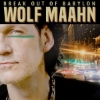 Wolf Maahn - Break Out Of Babylon
