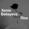 Xenia Beliayeva - Riss
