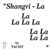 Yacht - Shangri-La