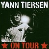 Yann Tiersen - On Tour