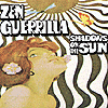 Zen Guerrilla - Shadows On The Sun