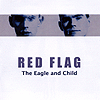 Red Flag - The Eagle And The Child